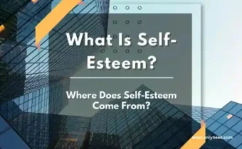 Self-Esteem? Where Does Self-Esteem Come From?