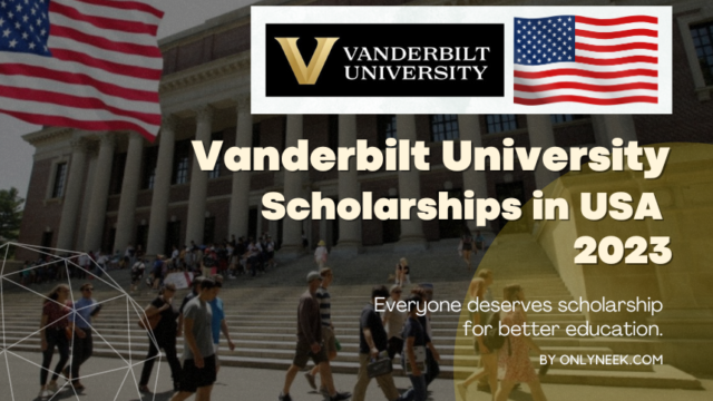 Apply to Vanderbilt University Scholarships 2023: Fully Funded Scholarships