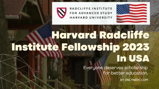 How to apply to Harvard Radcliffe Institute Fellowship 2023
